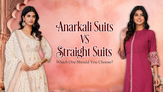 Anarkali Suits vs Straight Suits – Which One Should You Choose?
