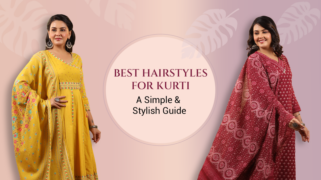 Best Hairstyles for Kurti: A Simple and Stylish Guide
