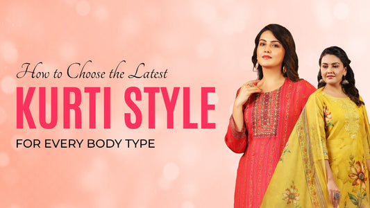 How to Choose the Latest Kurti Style for Every Body Type