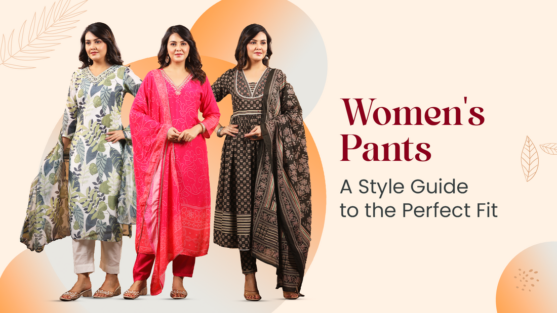 Women's Pants: A Style Guide to the Perfect Fit